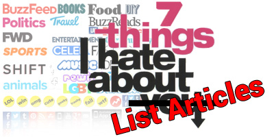 7 Things I hate about list articles
